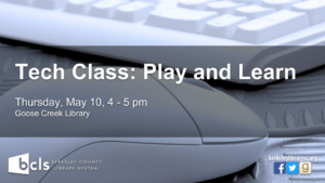 Play and Learn Tech Class @ Goose Creek Library | Goose Creek | South Carolina | United States